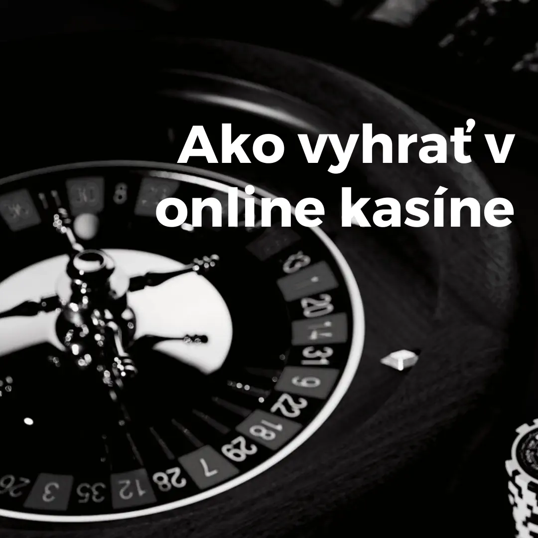 Ako vyhrať v online kasíne