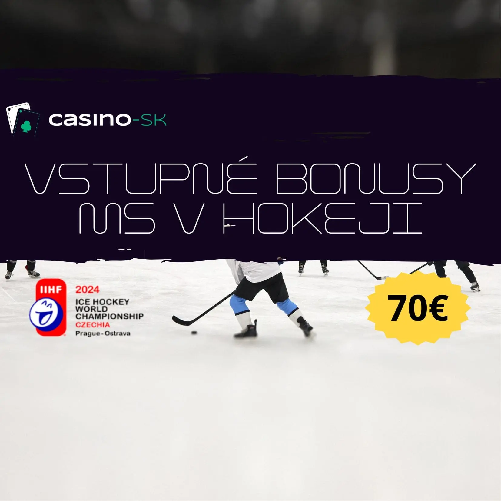 Vstupné bonusy počas MS v hokeji 2024