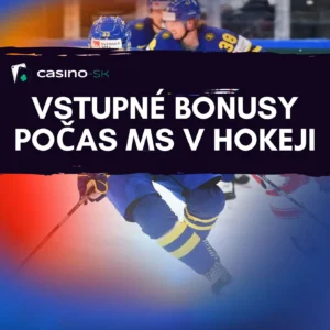 Vstupné bonusy počas MS v hokeji 2025